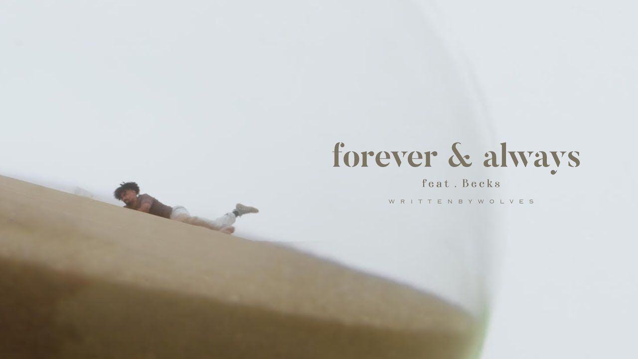 Written By Wolves feat. Becks - Forever & Always (Official)