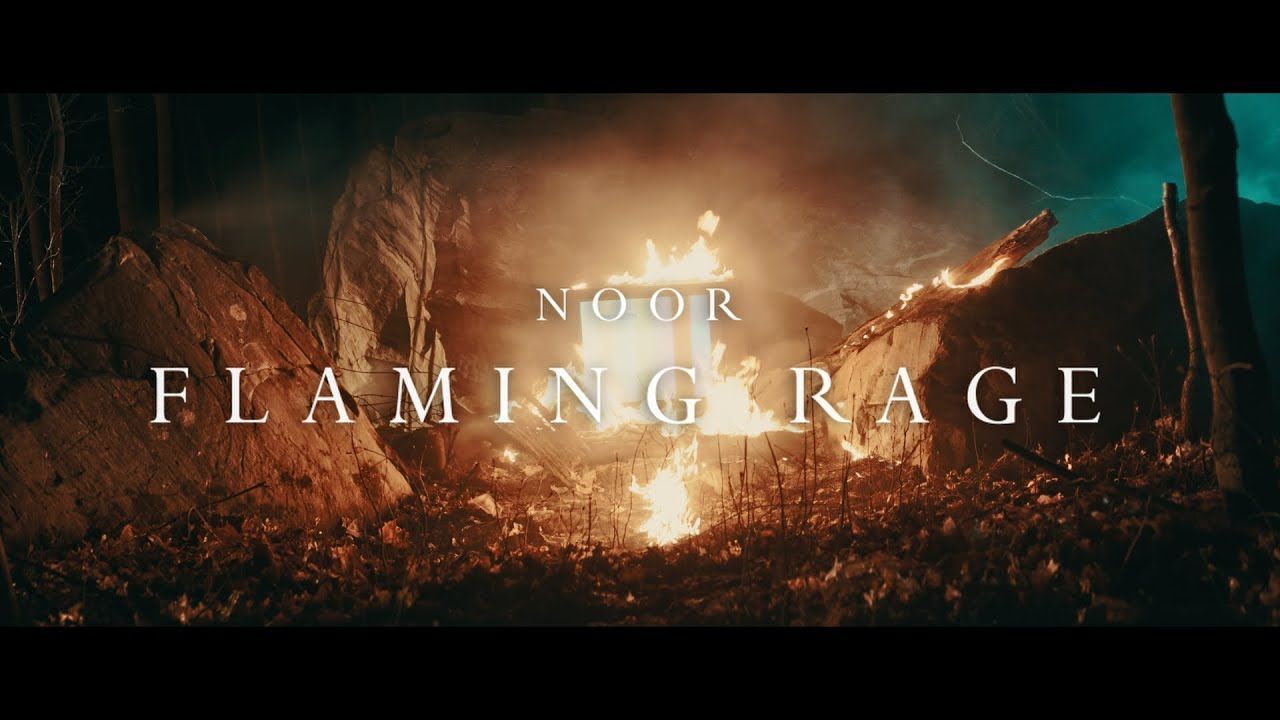 Noor - Flaming Rage (Official)