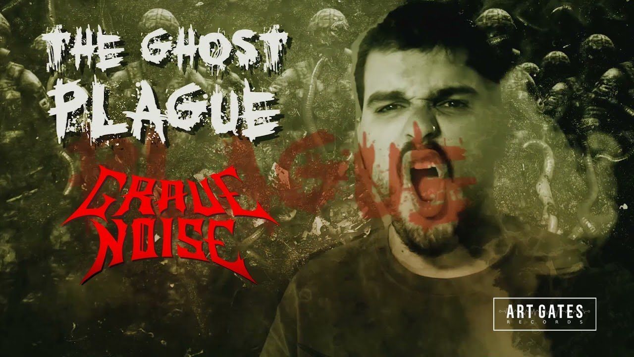 Grave Noise - The Ghost Plague (Official)