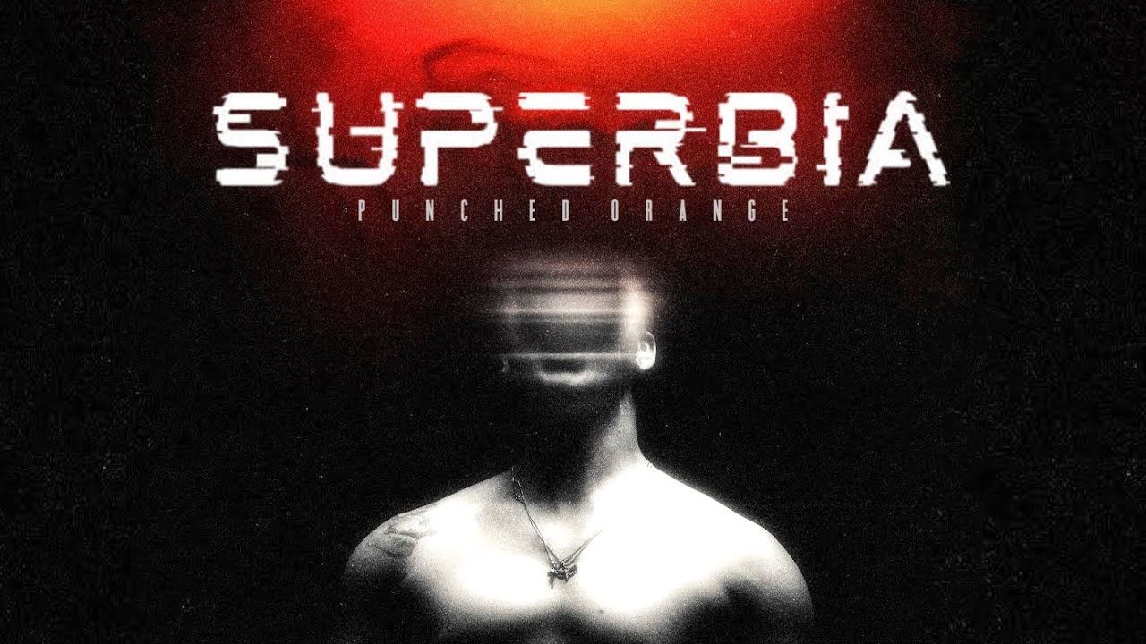 Punched Orange - Superbia (Official)