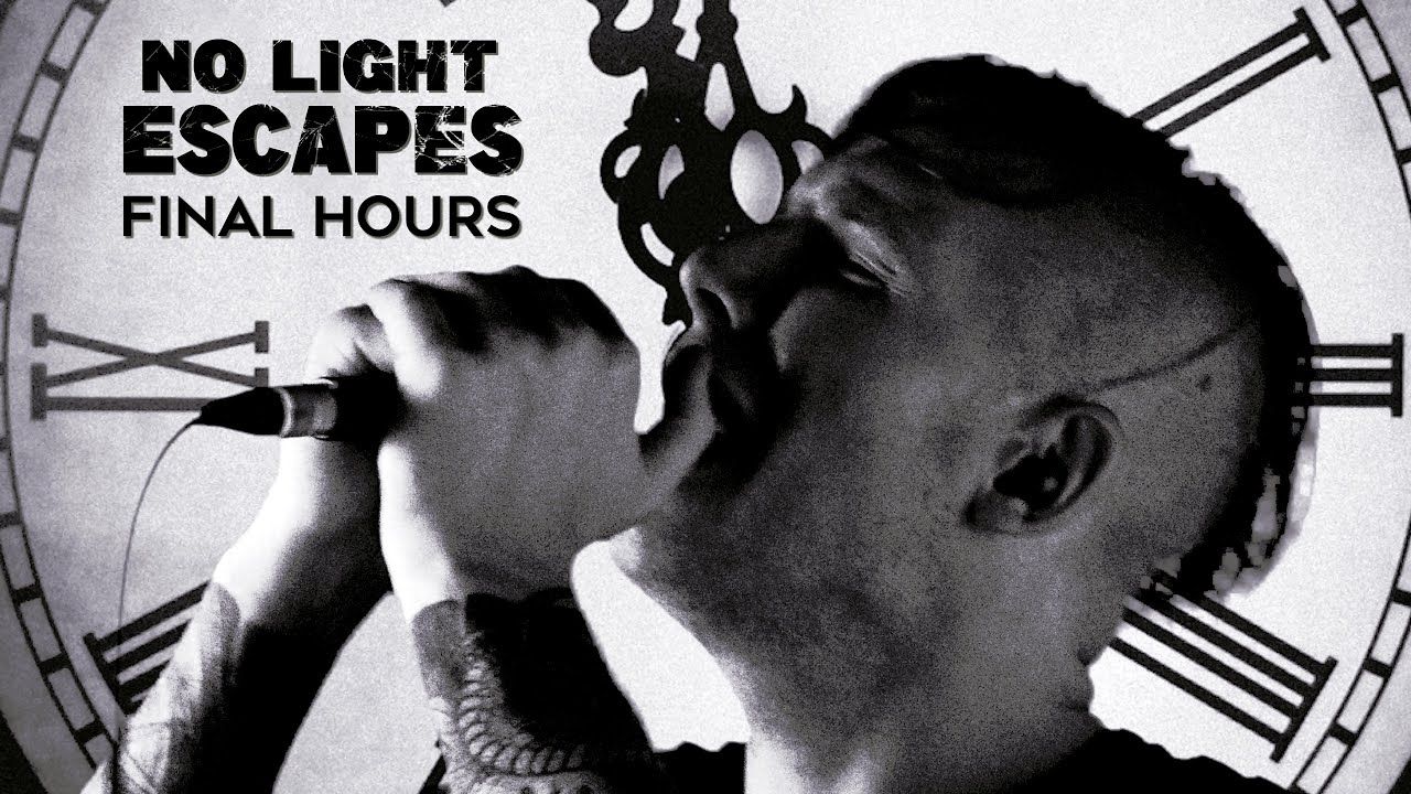 No Light Escapes - Final Hours (Official)