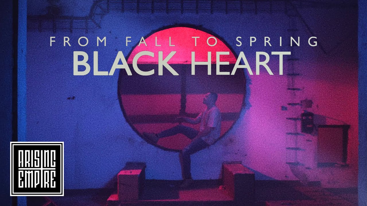 From Fall To Spring - Black Heart (Official)