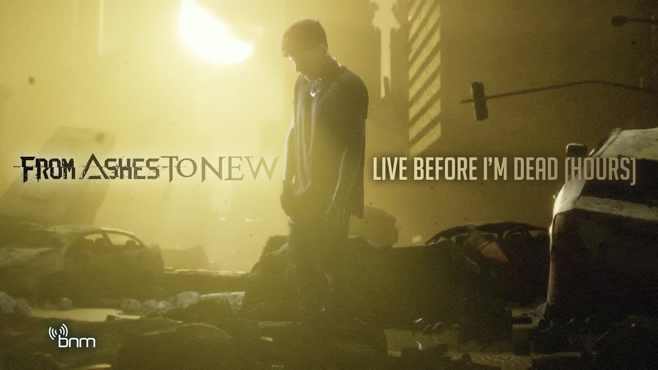 From Ashes To New - Live Before I\'m Dead (Hours) (Official)