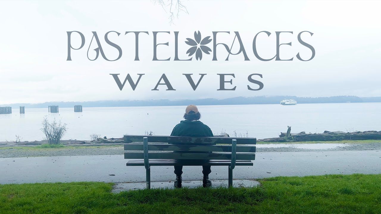 Pastel Faces - Waves (Official)