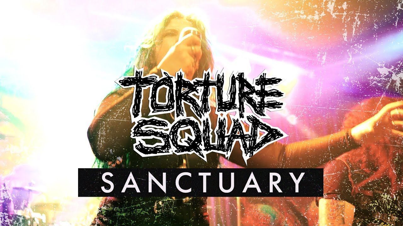 Torture Squad - Sanctuary (Official)