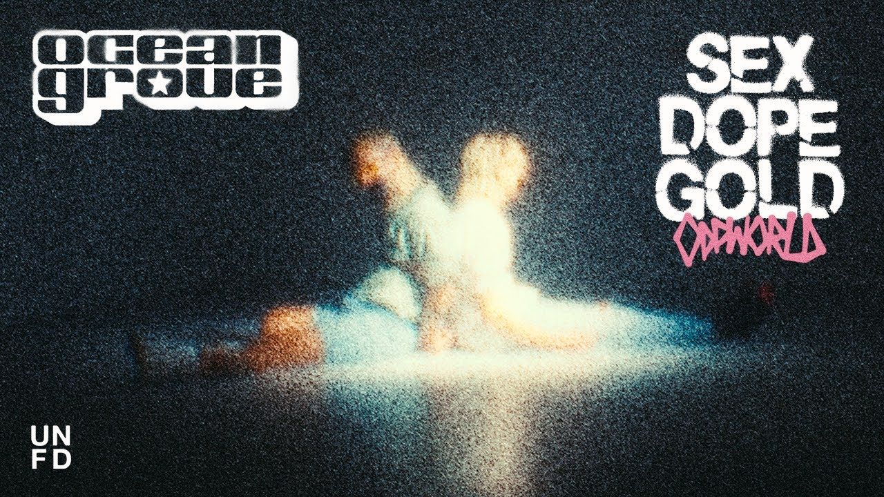 Ocean Grove - Sex Dope Gold (Official)
