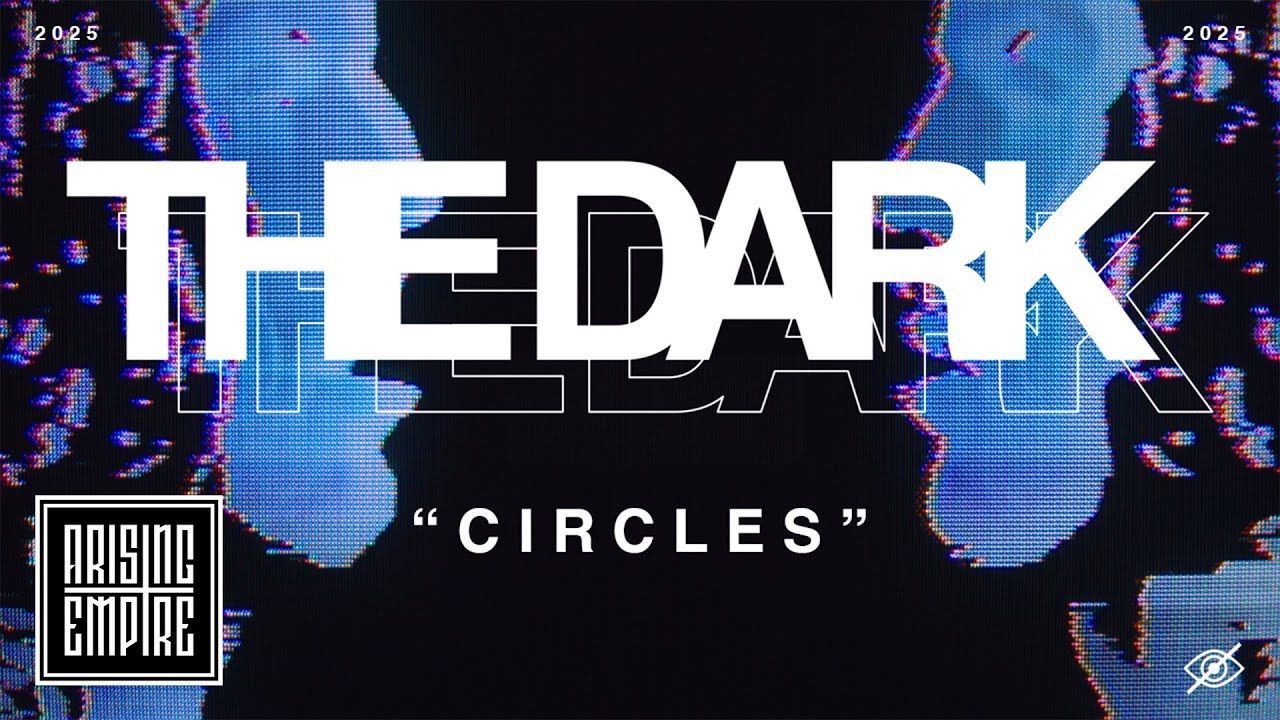 The Dark - Circles (Official)