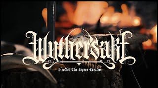 Wythersake - Bloodlet The Lepers Created (Official)