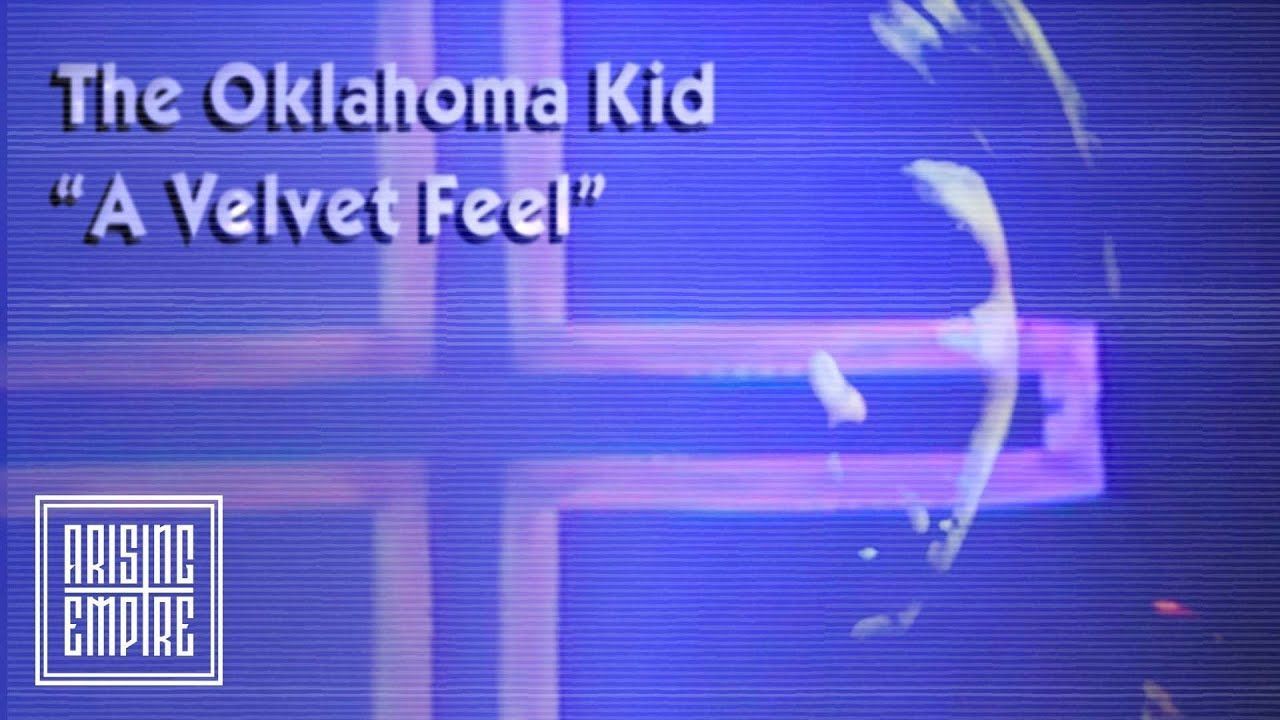 The Oklahoma Kid - A Velvet Feel (Official)