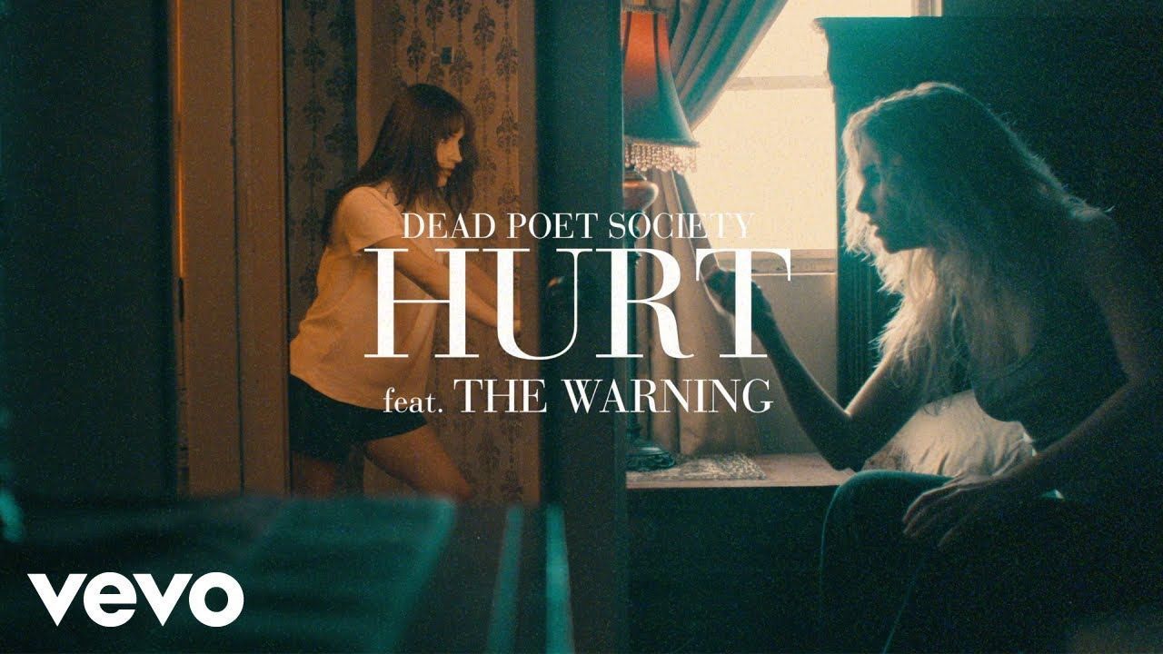 Dead Poet Society feat. The Warning - Hurt (Official)
