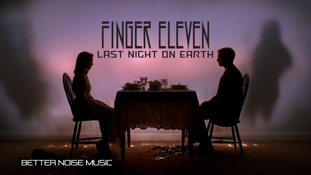 Finger Eleven - Last Night On Earth (Official)