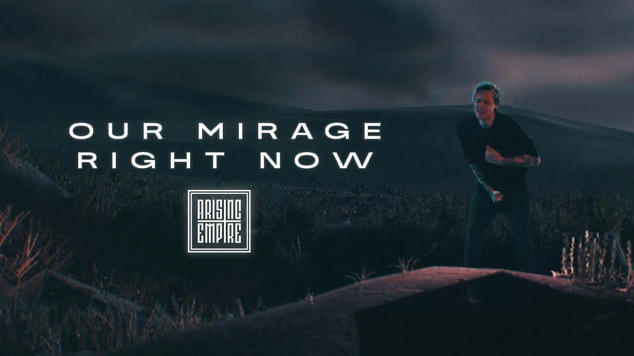 Our Mirage - Right Now (Official)