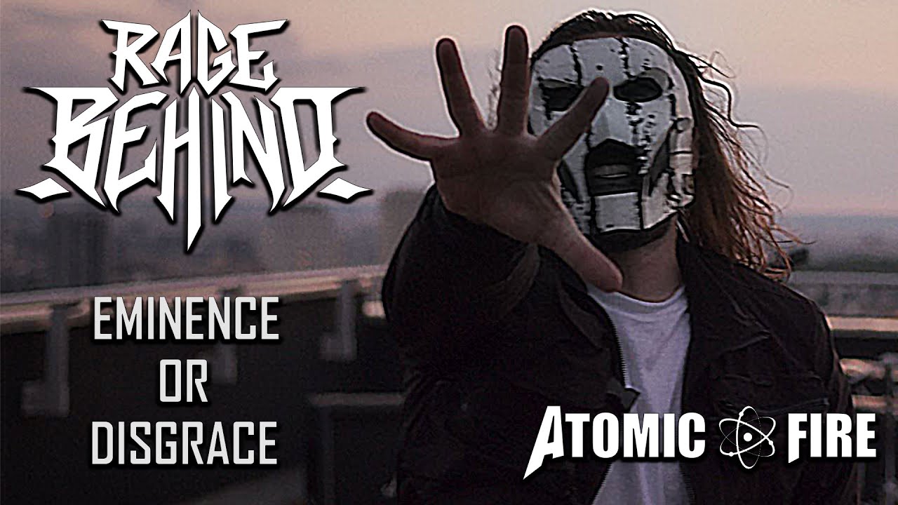 Rage Behind - Eminence Or Disgrace (Official)