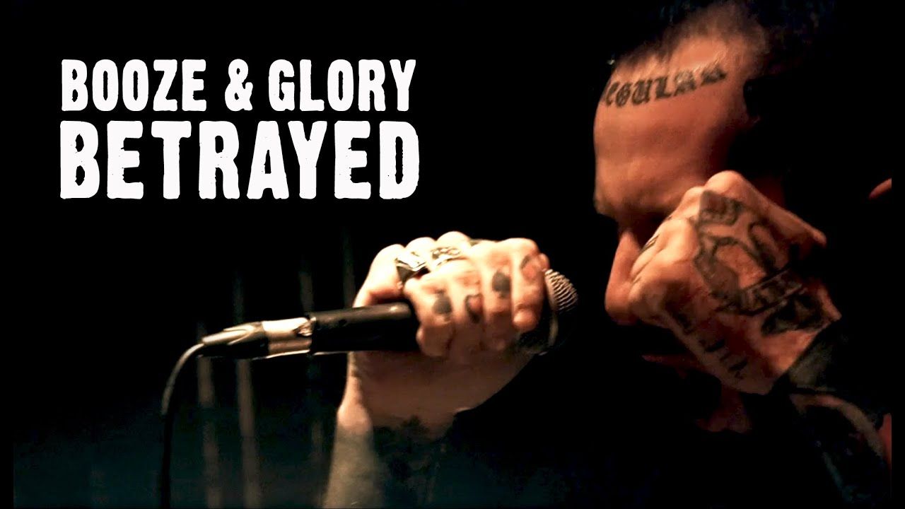 Booze & Glory - Betrayed (Official)