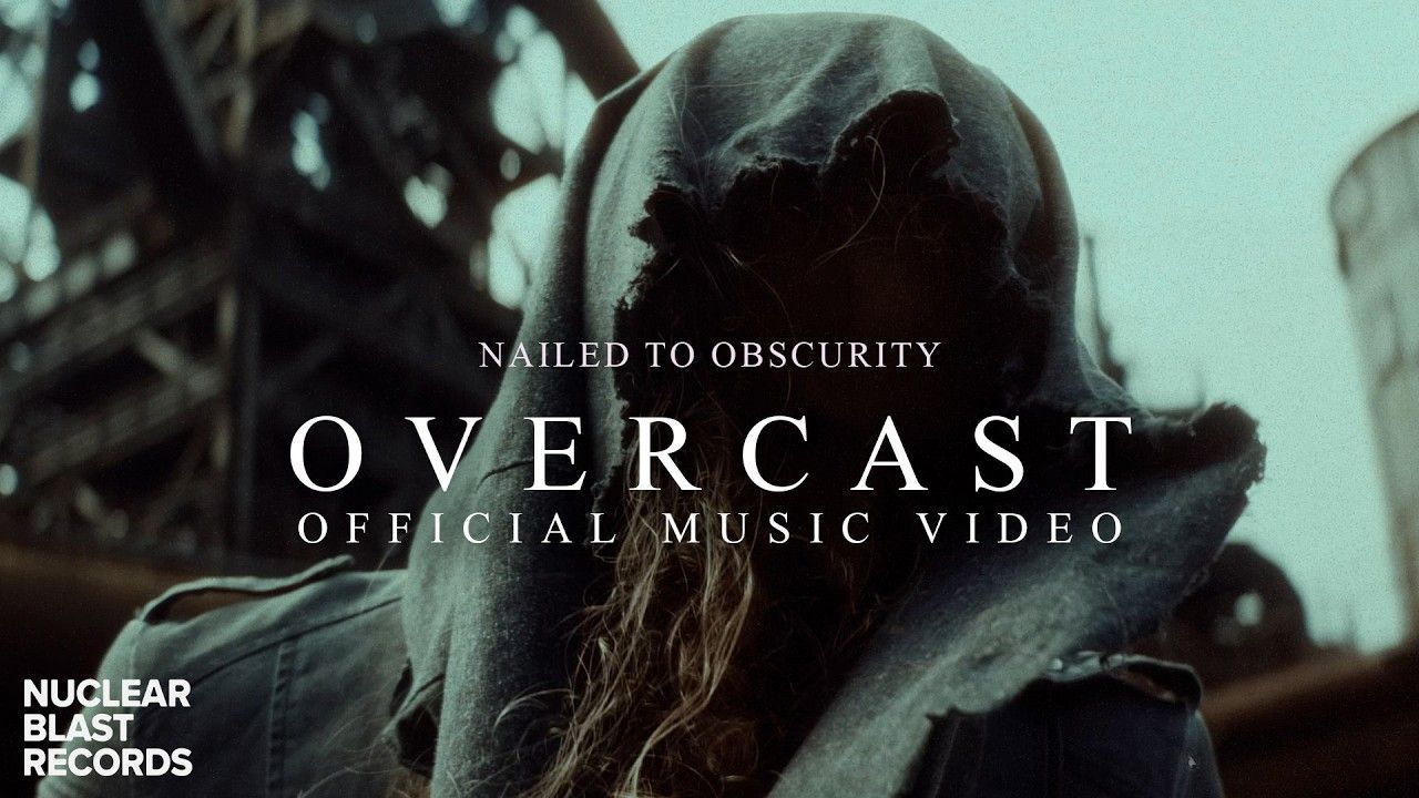 Nailed To Obscurity - Overcast (Official)