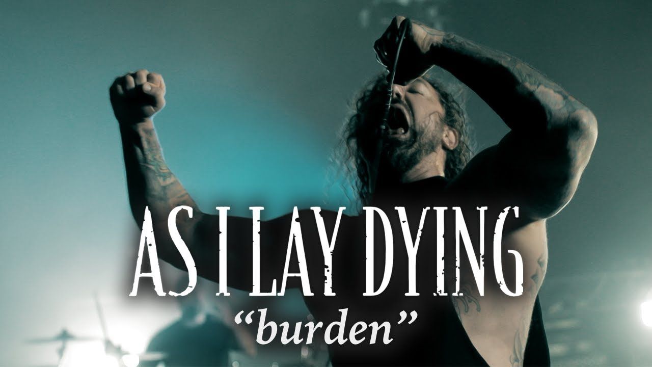 As I Lay Dying - Burden (Official)