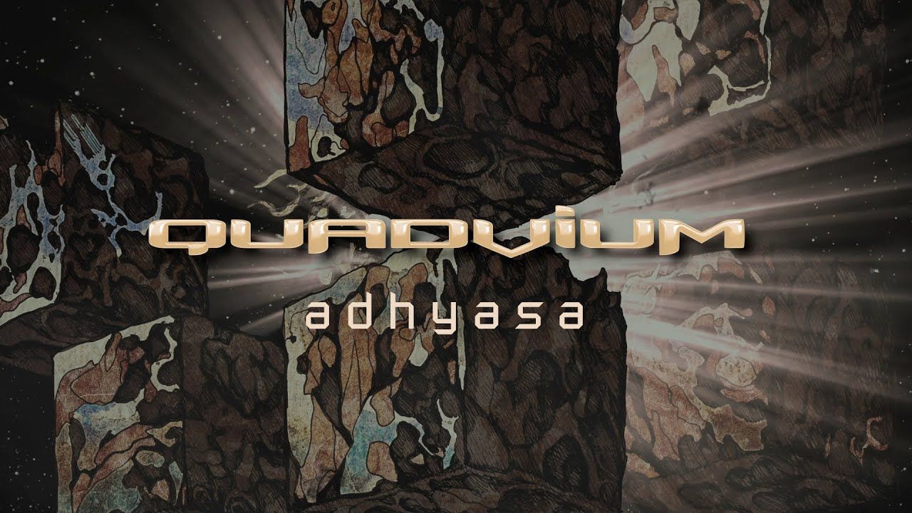 Quadvium - Adhyasa (Official)