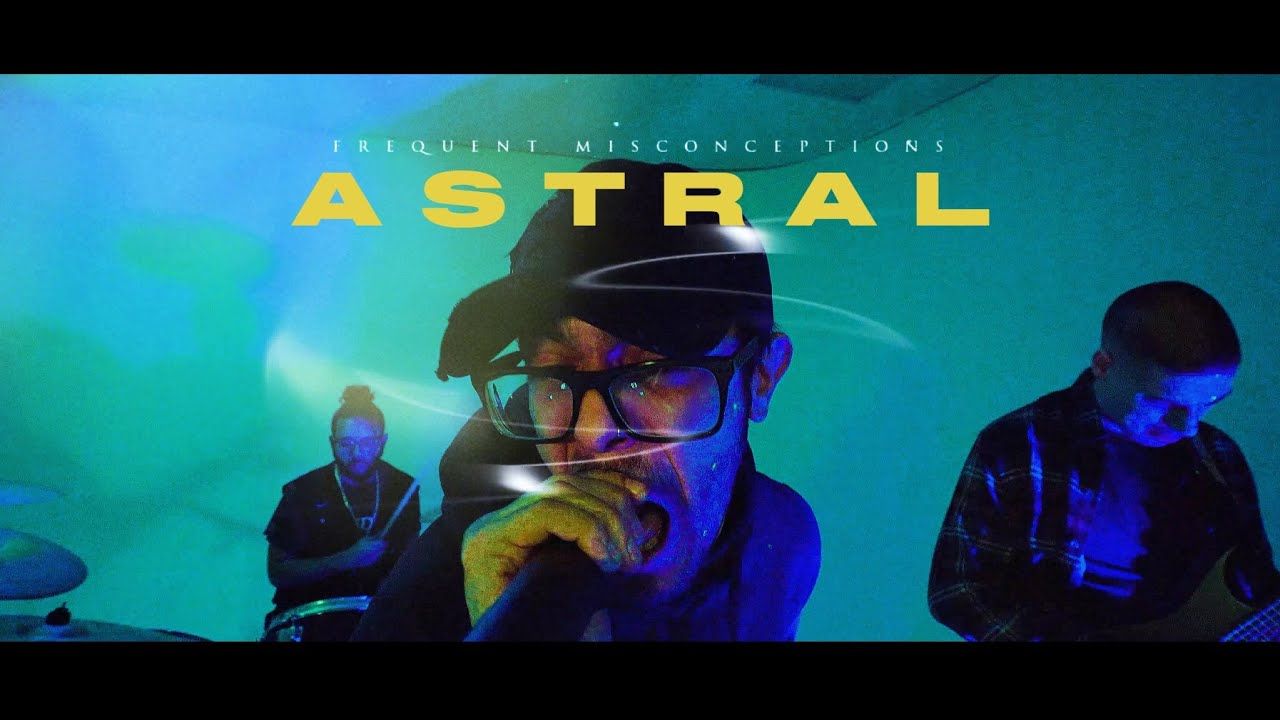 Frequent Misconceptions - Astral (Official)