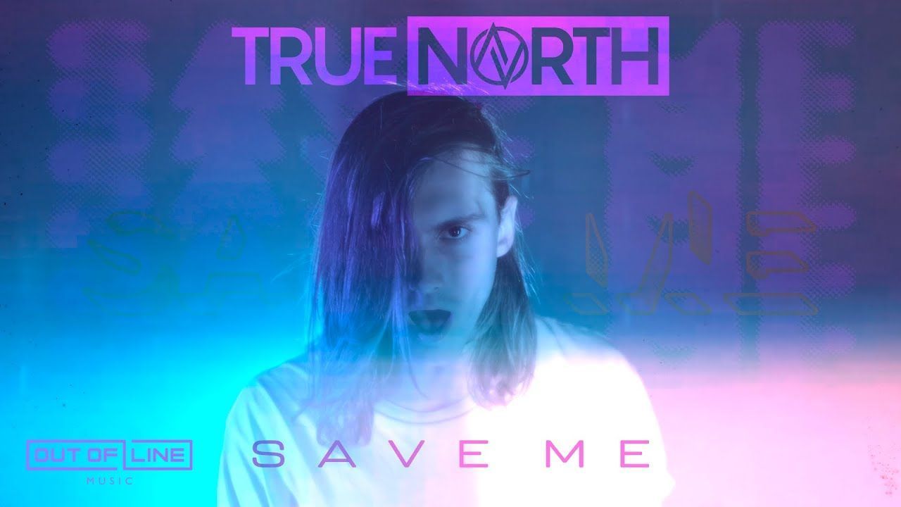 True North - Save Me (Official)