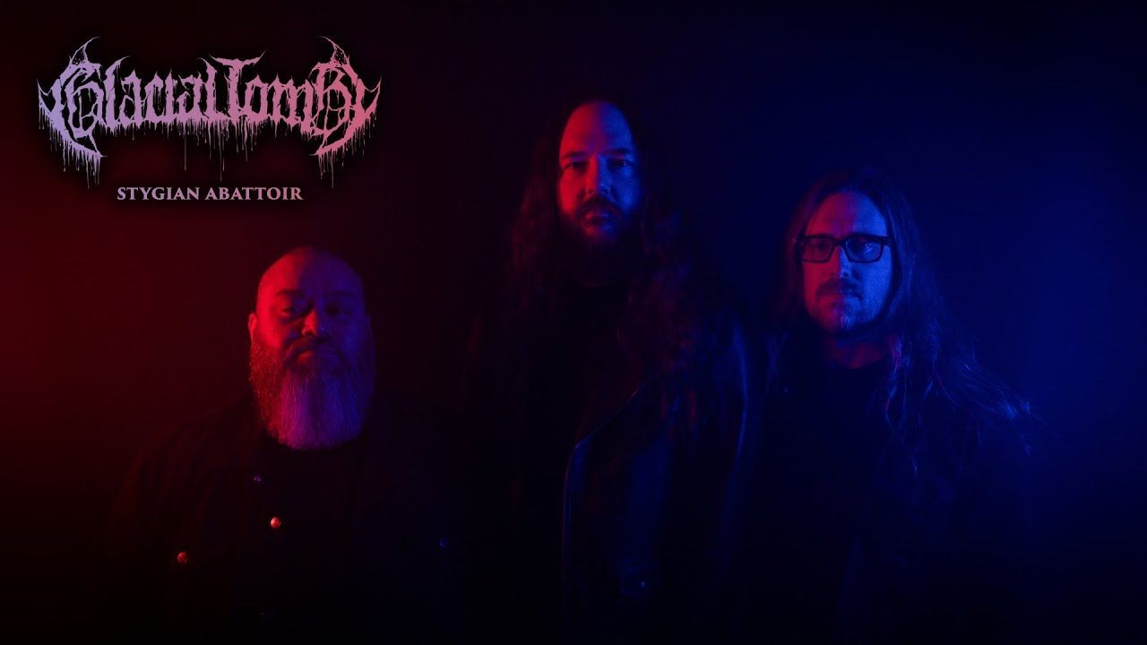 Glacial Tomb - Stygian Abattoir (Official)
