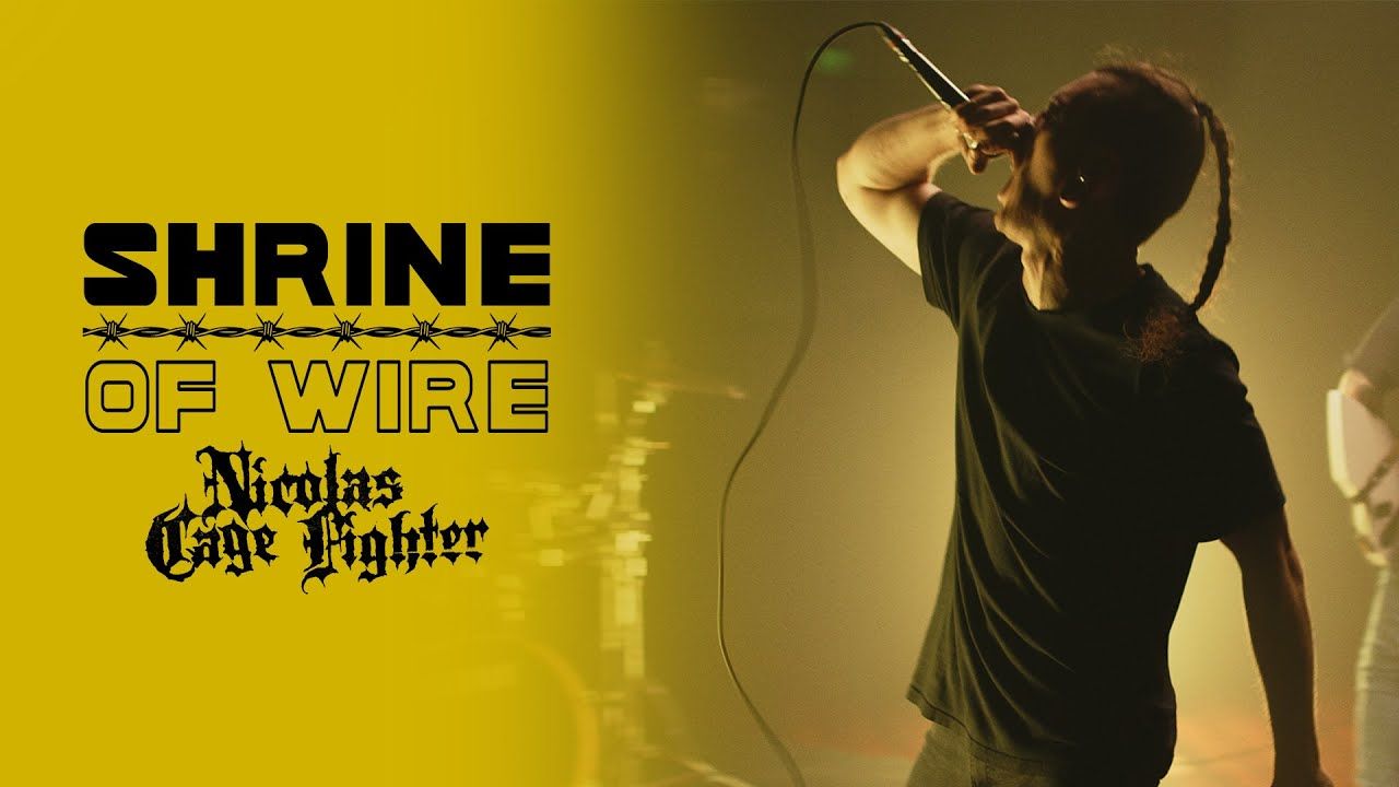 Nicolas Cage Fighter - Shrine of Wire (Official)