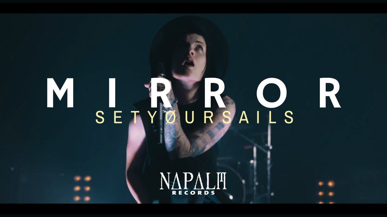 Setyoursails - Mirror (Official)