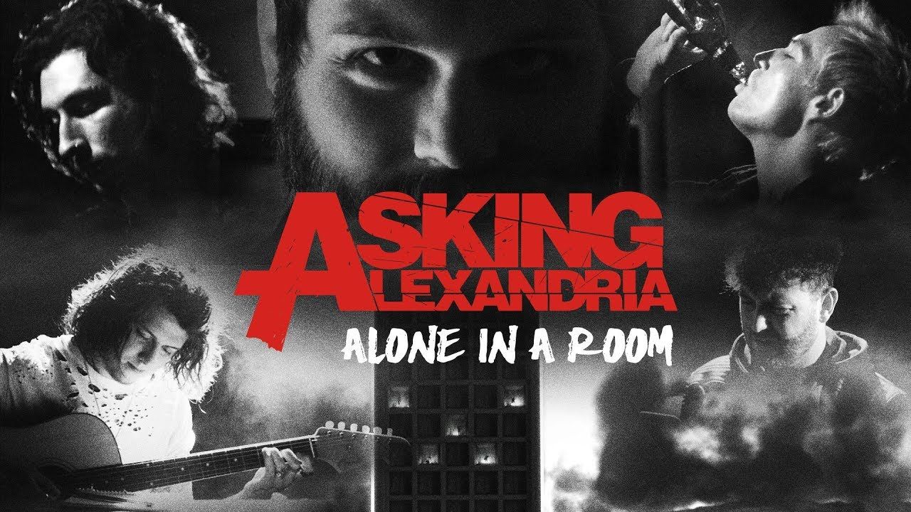 Asking Alexandria - Alone in a Room