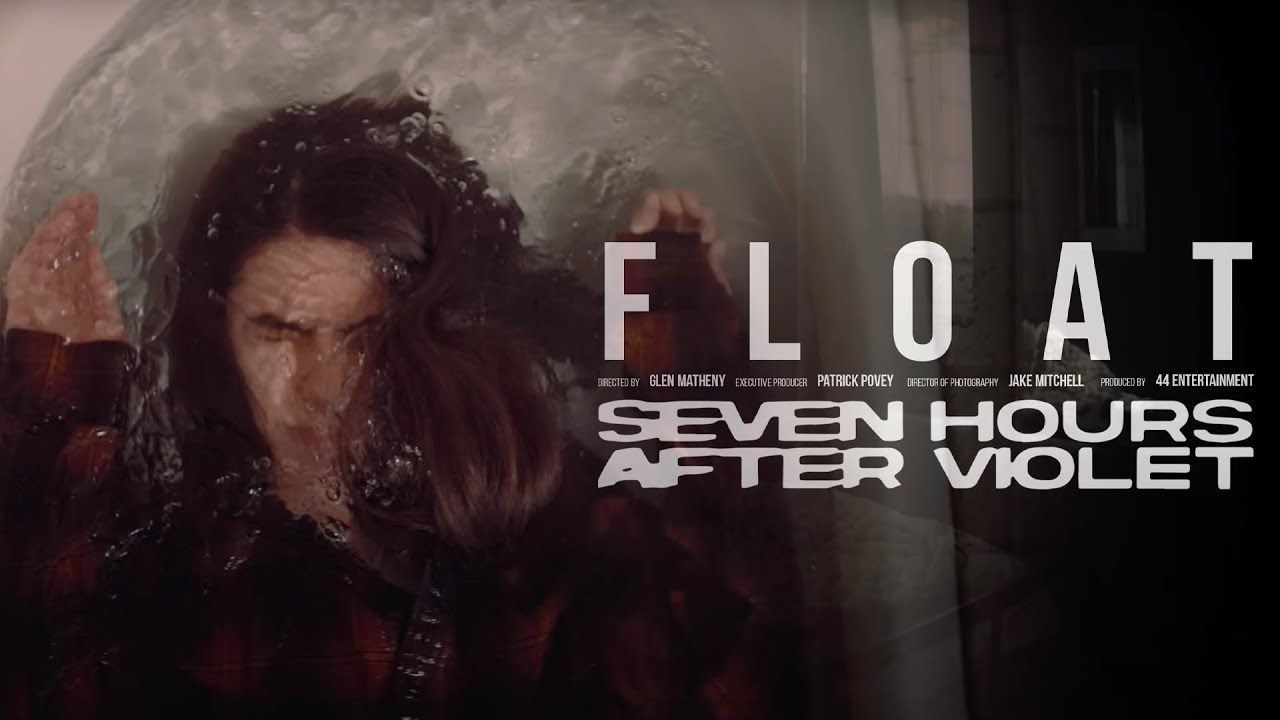 Seven Hours After Violet - Float (Official)