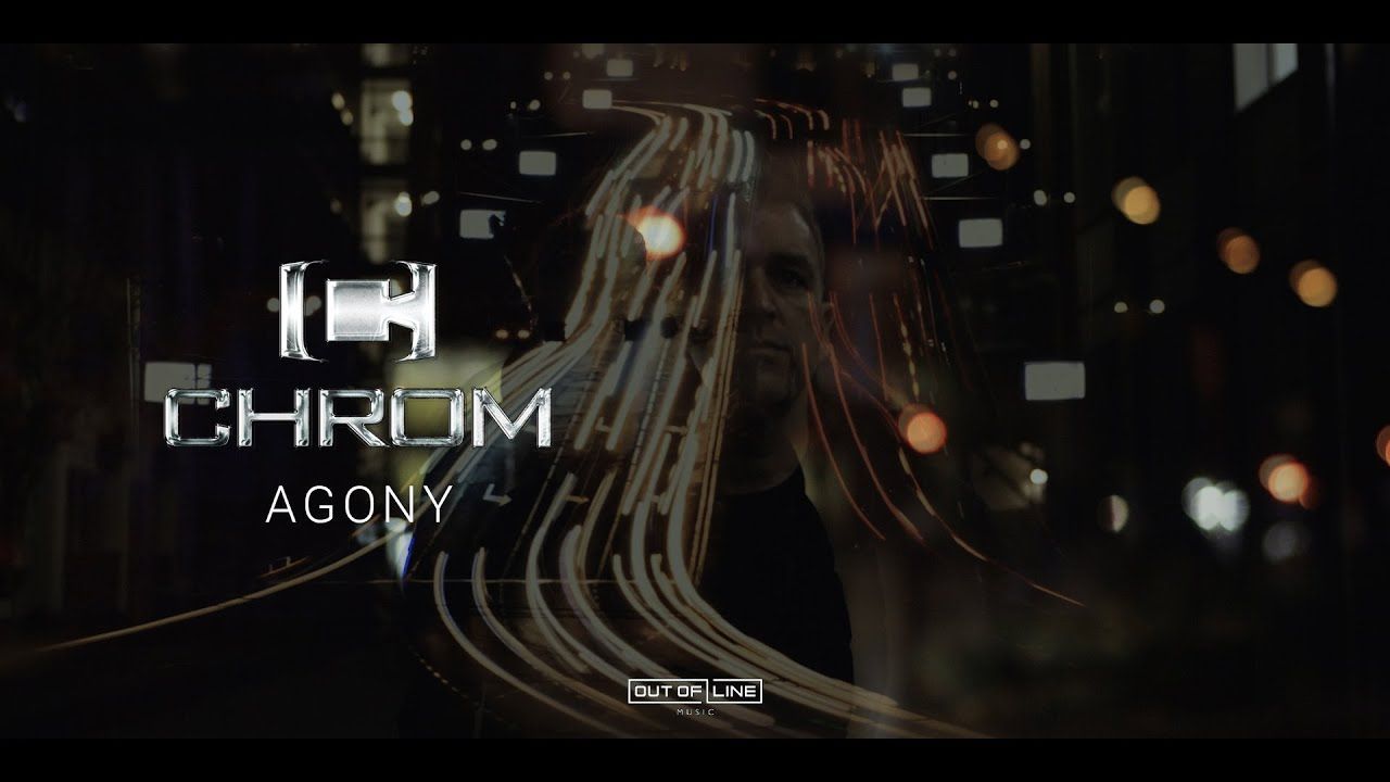 Chrom - Agony (Official)