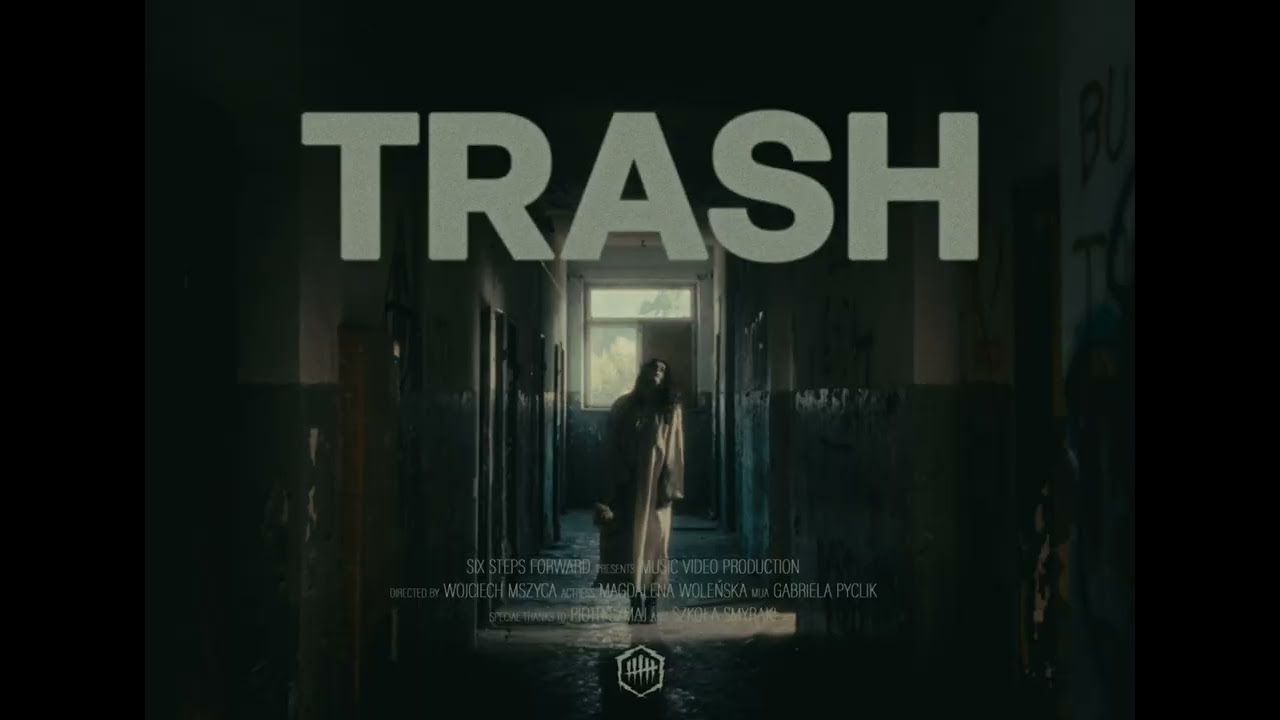 Six Steps Forward - Trash (Official)