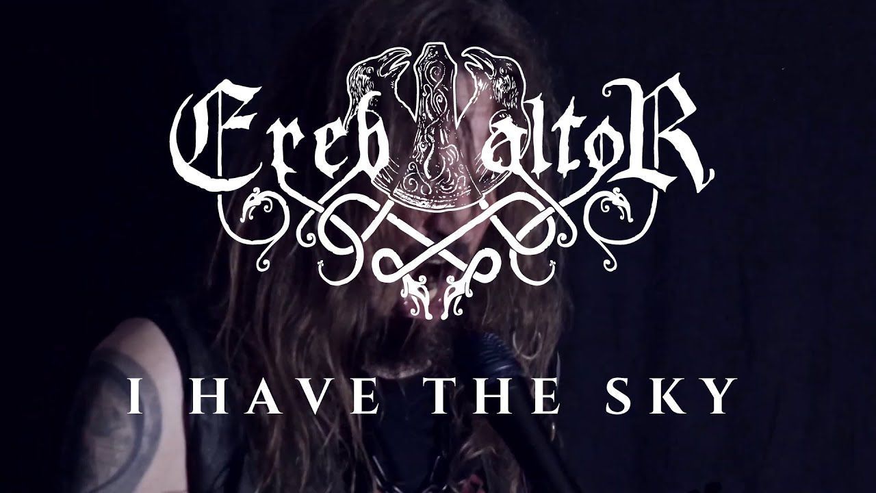 Ereb Altor - I Have The Sky (Official)