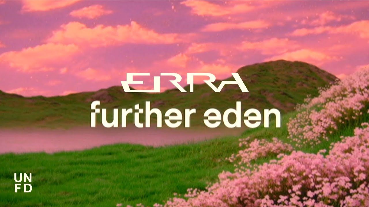 Erra - Further Eden (Official)