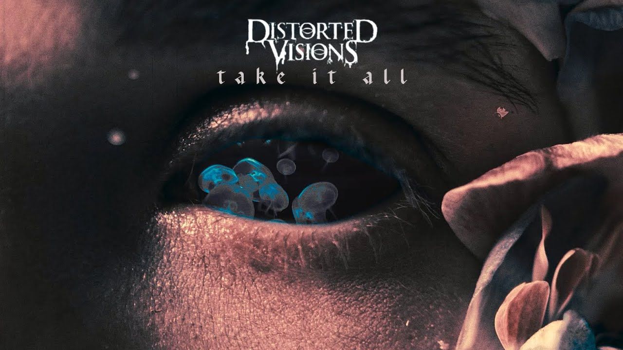 Distorted Visions - Take it All (Official)