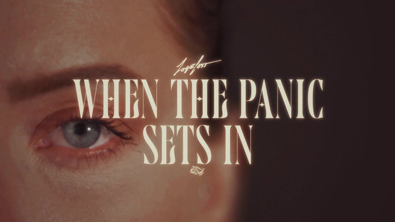 Lovelost - When The Panic Sets In (Official)