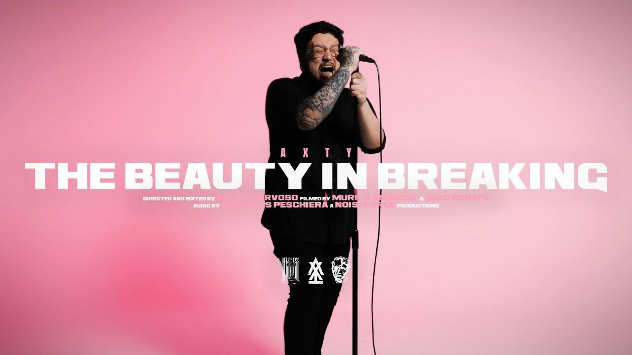 Axty - The Beauty In Breaking (Official)