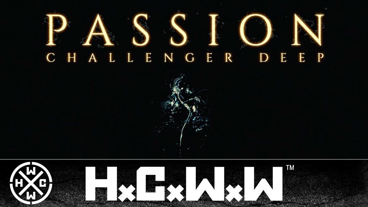 Challenger Deep - Passion (Official)
