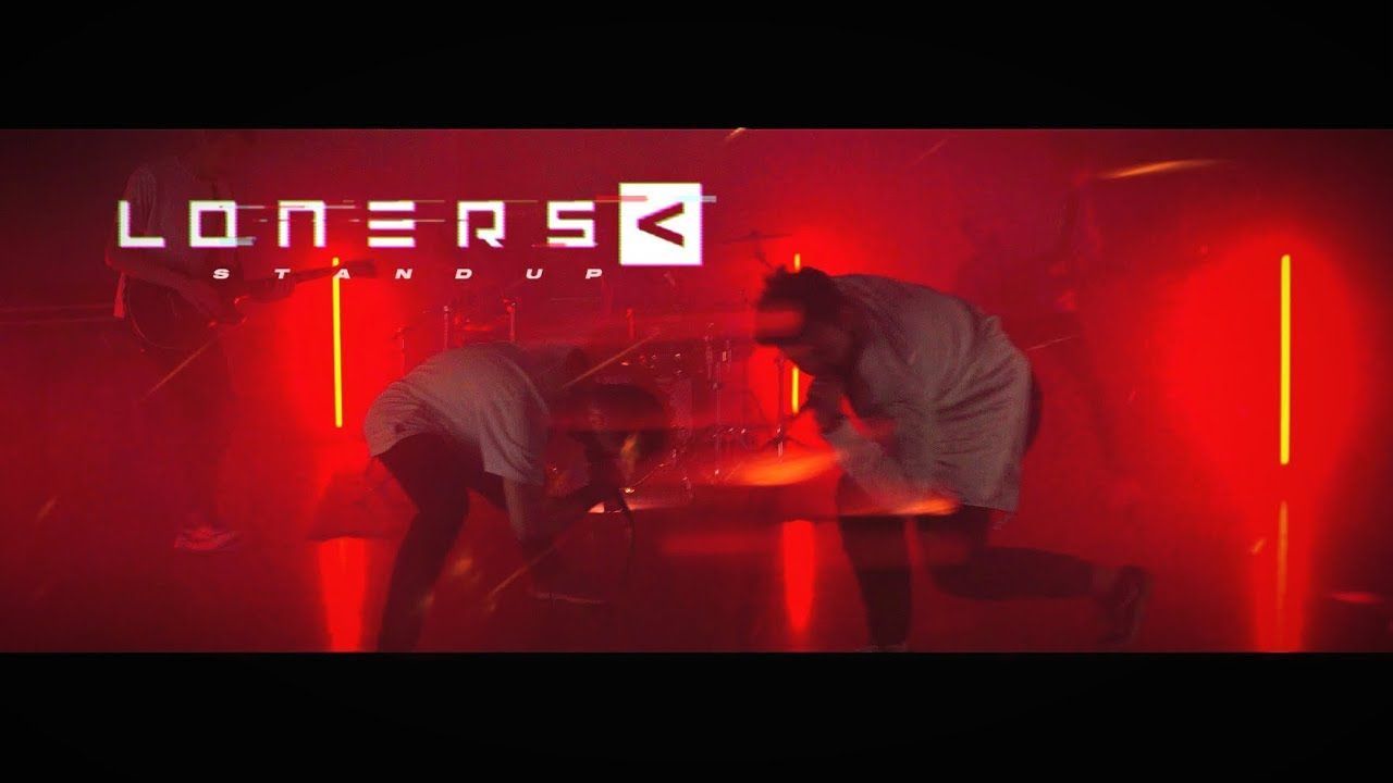 Loners - Stand Up (Official)
