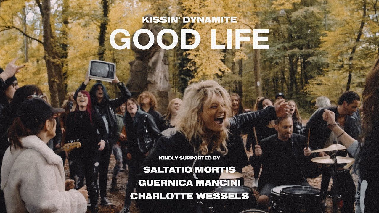 Kissin\' Dynamite - Good Life (Official)