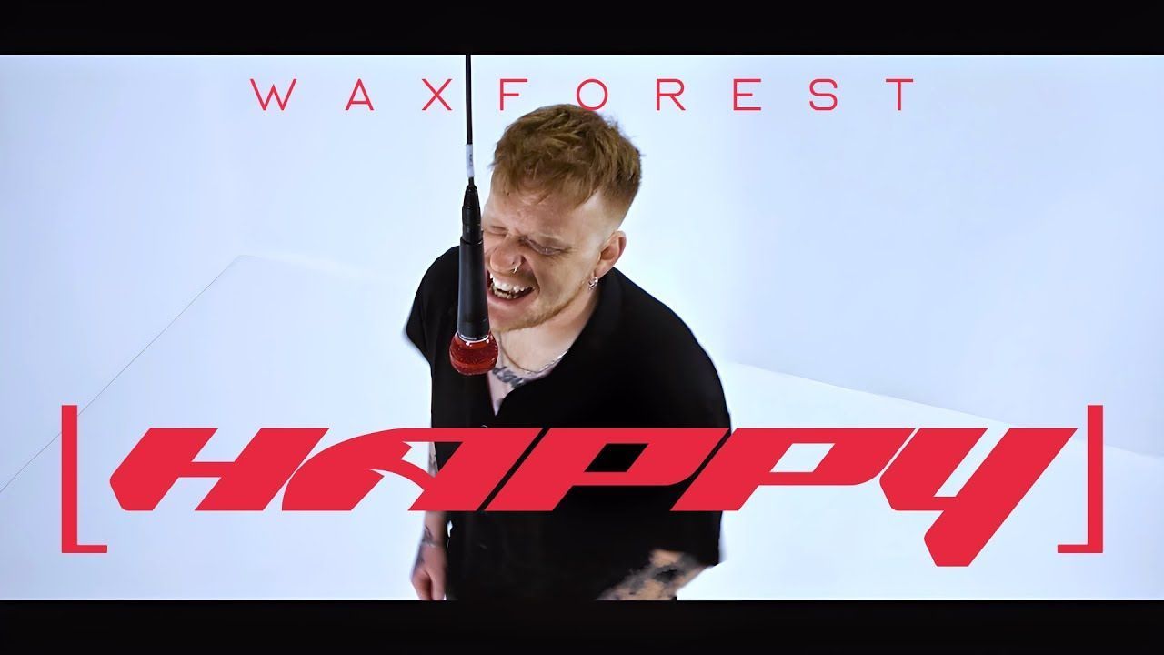 Waxforest - Happy (Official)