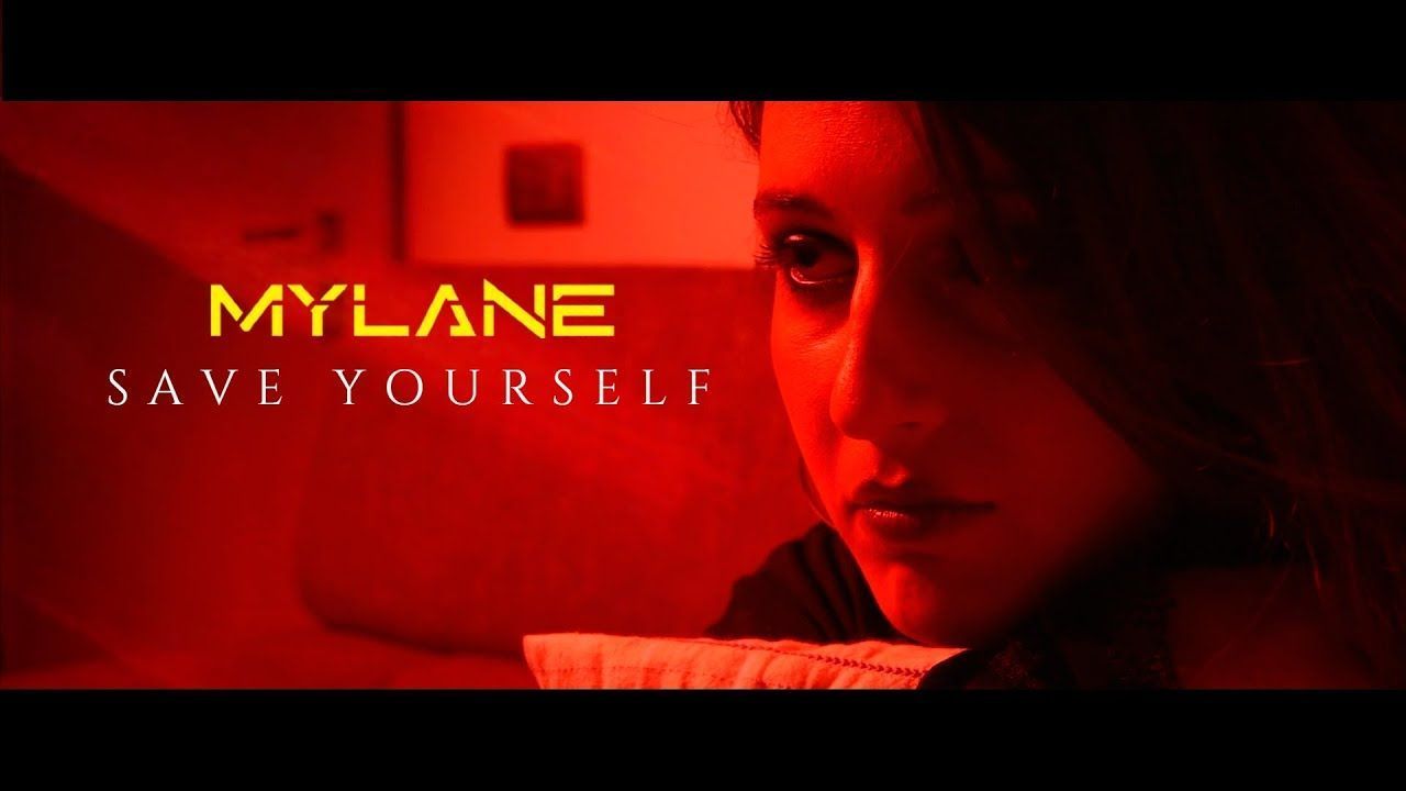 Mylane - Save Yourself (Official)