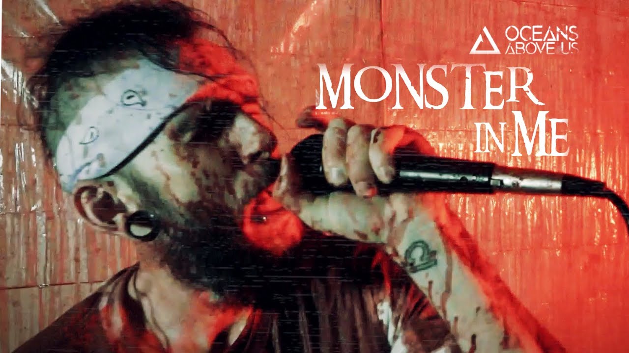 Ocean Above Us - Monster In Me (Official)