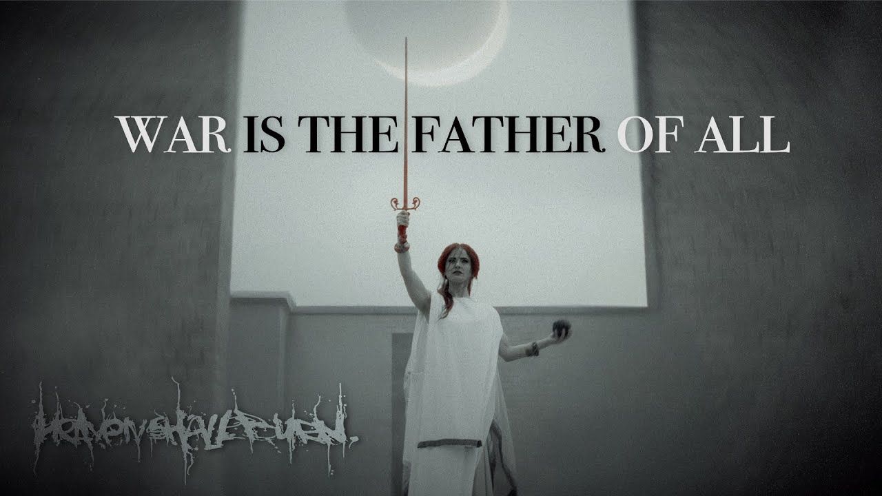 Heaven Shall Burn - War Is The Father Of All (Official)