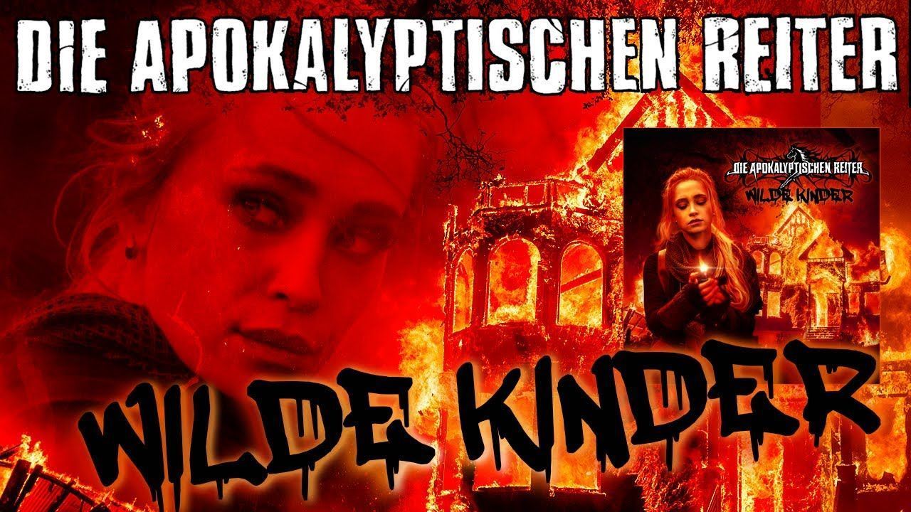 Die Apokalyptischen Reiter - Wilde Kinder (Official)