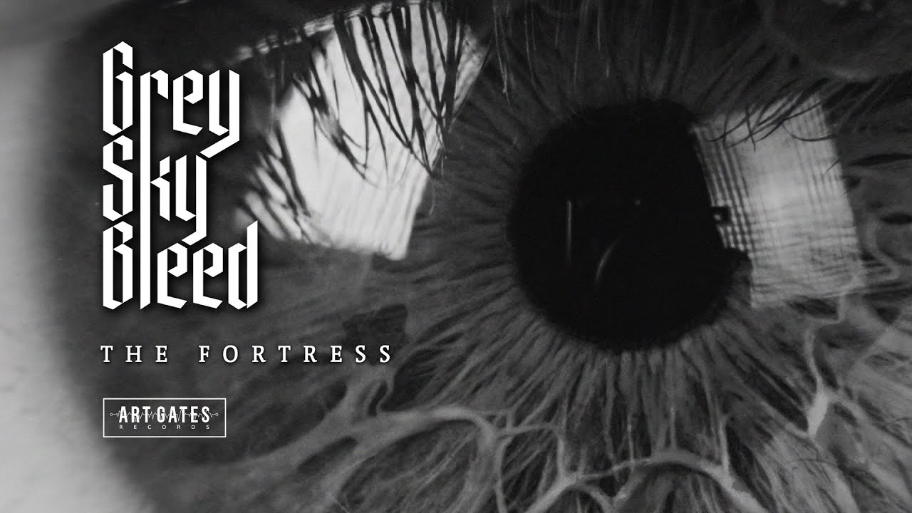 Grey Sky Bleed - The Fortress (Official)