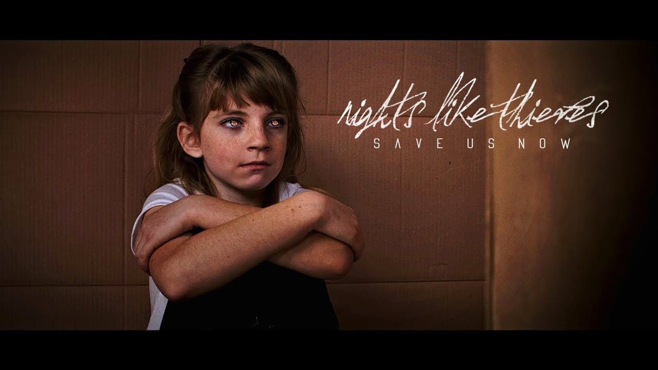 Nights Like Thieves - Save Us Now (Official)
