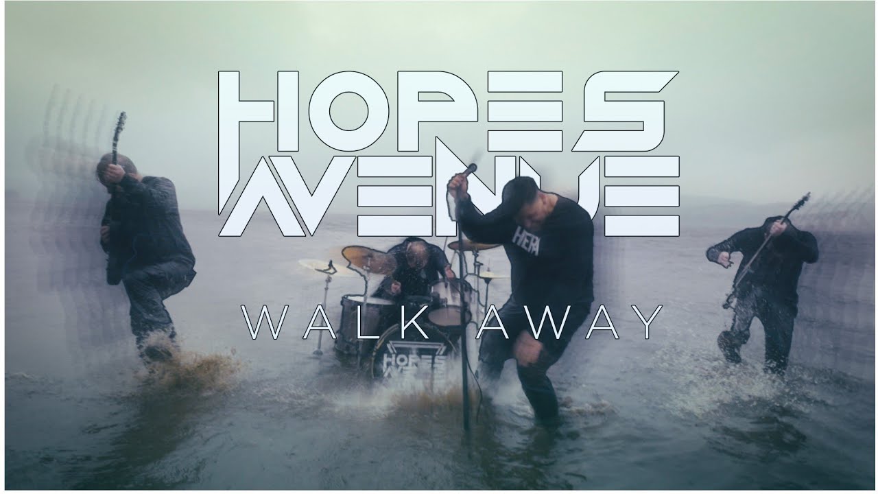 Hopes Avenue - Walk Away (Official)