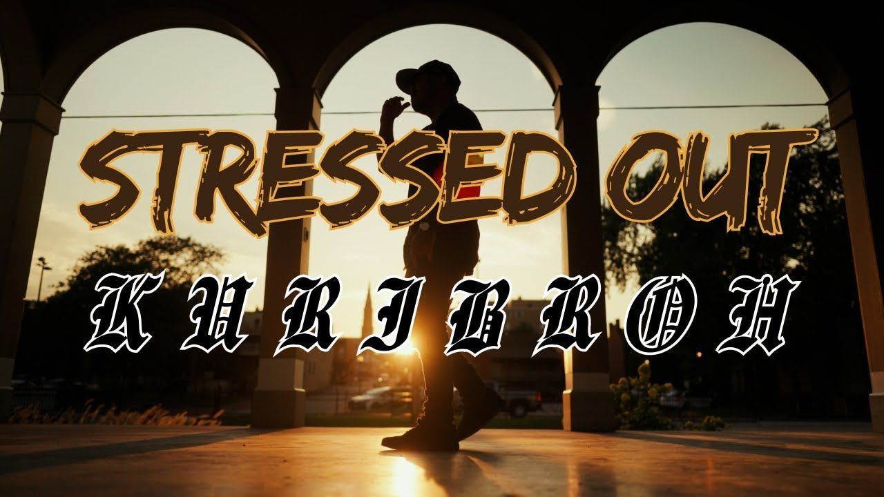 Kuribroh - Stressed Out (Official)