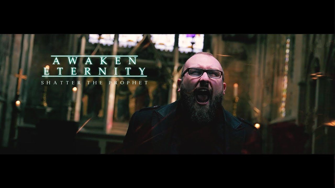 Awaken Eternity - Shatter The Prophet (Official)