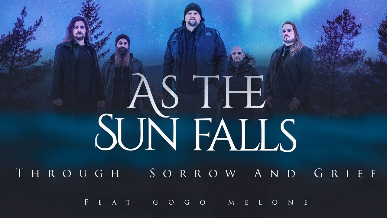 As The Sun Falls feat. Gogo Melone - Through Sorrow and Grief (Official)