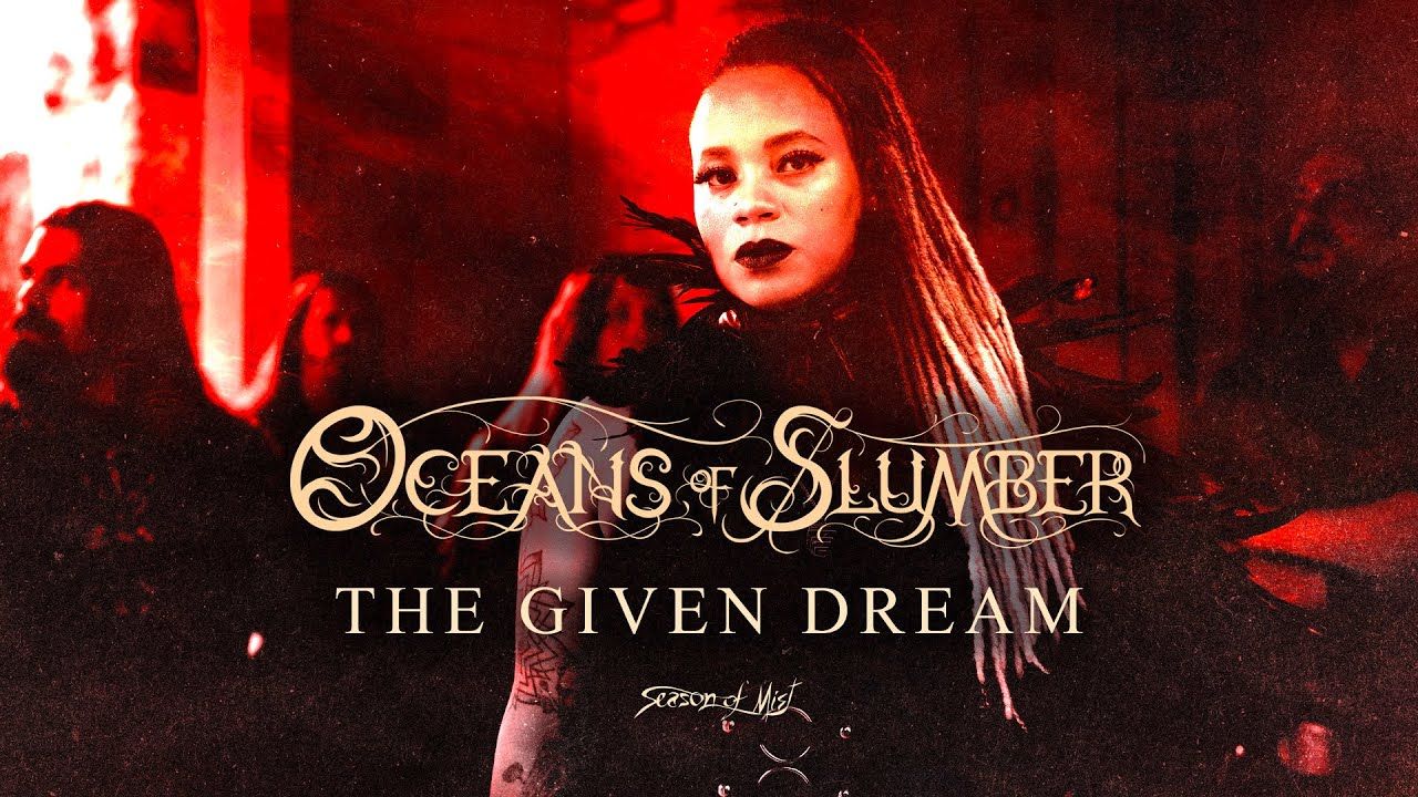 Oceans Of Slumber - The Given Dream (Official)